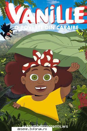 Vanille - O poveste din Caraibe (1080p RomanianHCSubbed) - Vanille - O poveste din Caraibe - Alte Desene