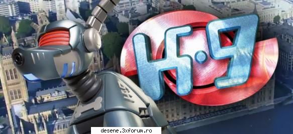 k9 - va rog sa mai puneti episoade din seriealul k9 ca - Cereri Desene